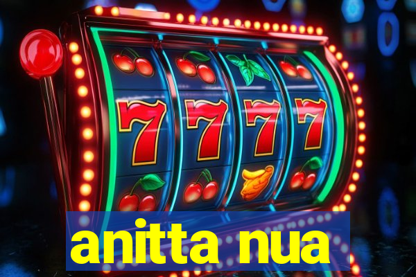 anitta nua